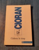 Cadereain timp Cioran