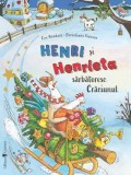 Henri si Henrieta sarbatoresc Craciunul - Cee Neudert, Christine Hansen - Carte Povesti copii