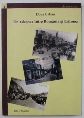 UN ASKENAZ INTRE ROMANIA SI ERITREEA de DOVA CAHAN , 2013 foto