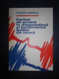 V. Ionescu - Factori de eroare in diagnosticul si tratamentul bolilor de inima