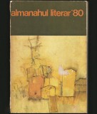 Cumpara ieftin Almanah Literar &#039;80 - 1980, Carte Bibliofilie, Editie Originala, Almanahul Scanteia