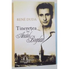 TINERETEA LUI ANATOL BOGDAN de RENE DUDA, 2012