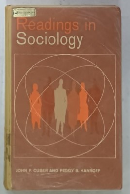 READINGS IN SOCIOLOGY , SOURCES and COMMENT by JOHN F. CUBER and PEGGY B. HARROFF , 1962 , PREZINTA SUBLINERI SI URME DE UZURA foto