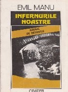 Infernurile noastre - jurnal de detentie foto