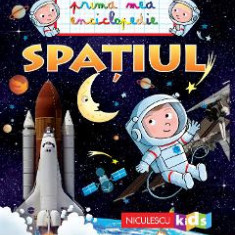 Spatiul - Prima mea enciclopedie