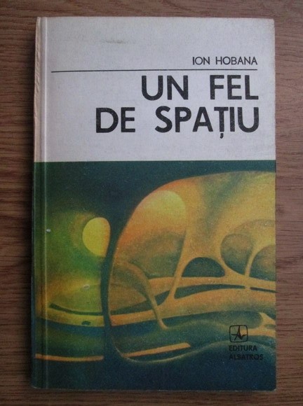 Ion Hobana - Un fel de spatiu