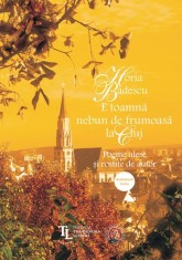 E toamna nebun de frumoasa la Cluj. Poeme alese si rostite de autor - Scoala Ardeleana