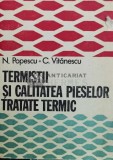 Cumpara ieftin Termistii si calitatea pieselor tratate termic - 1985 - N. Popescu (@A49)