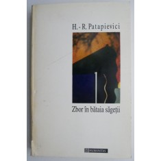 Zbor in bataia sagetii - Horia-Roman Patapievici (coperta putin uzata)