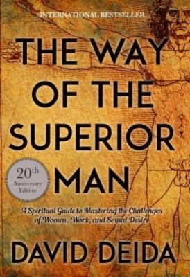 The Way of the Superior Man: A Spiritual Guide to Mastering the Challenges of Women, Work, and Sexual Desire foto