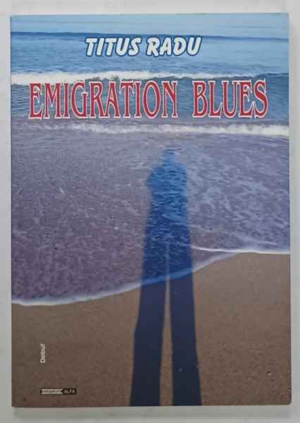EMIGRATION BLUES de TITUS RADU , 2015