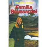 Familia Boussardel (volumul 1) - Philippe Heriat
