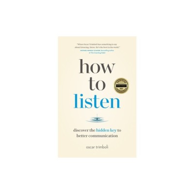 How to Listen: Discover the Hidden Key to Better Communication foto