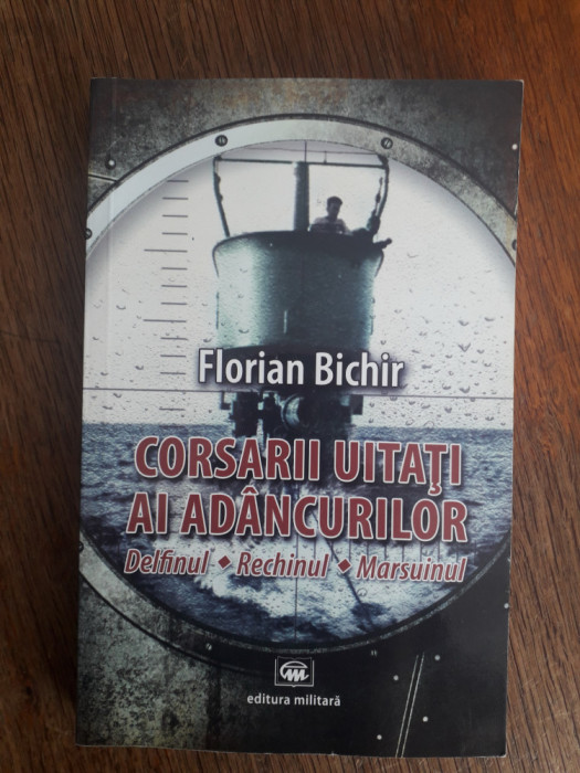 Corsari uitati ai adancurilor - Florian Bichir / R2P3F