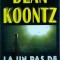 Dean Koontz - La un pas de paradis