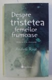 DESPRE TRISTETEA FEMEILOR FRUMOASE de ANDREI RUSE , ILUSTRATII de DRAGOS BOJIN , 2019