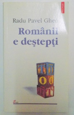 ROMANII E DESTEPTI de RADU PAVEL GHEO , 2004 foto