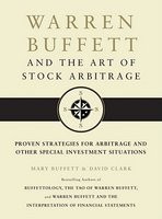 Warren Buffett and the Art of Stock Arbitrage: Proven Strategies for Arbitrage and Other Special Investment Situations foto