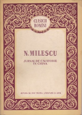 N. Milescu - Jurnal de călătorie &amp;icirc;n China foto