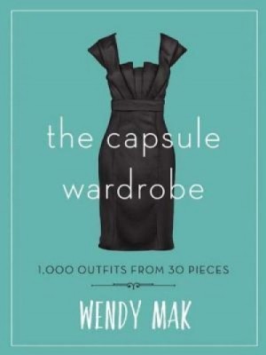 The Capsule Wardrobe: 1,000 Outfits from 30 Pieces foto