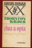Thornton Wilder, &quot;Ziua a opta&quot; - 1976