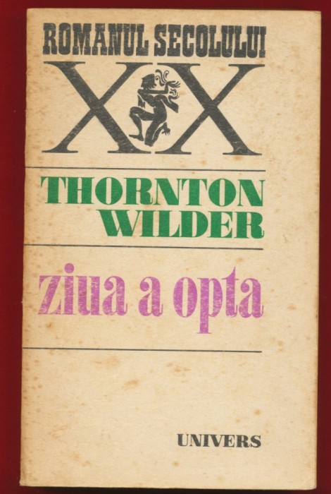 Thornton Wilder, &quot;Ziua a opta&quot; - 1976