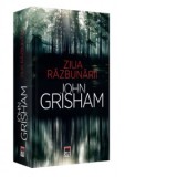 Ziua razbunarii - John Grisham