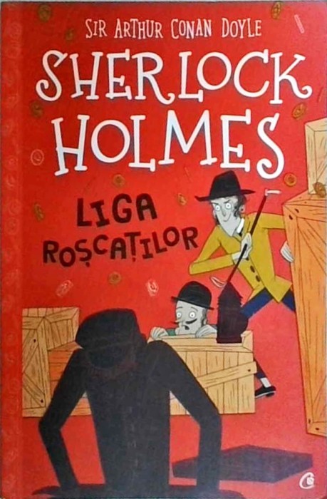 Arthur Conan Doyle - Sherlock Holmes. Liga roscatilor