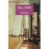 Cumpara ieftin In asteptare, Mihai Zamfir, Polirom