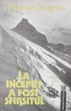 La inceput a fost sfarsitul - Adriana Georgescu - Istorie