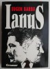 Ianus - Eugen Barbu - Roman Beletristica