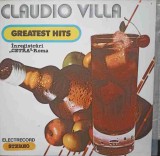 Disc vinil, LP. GREATEST HITS-CLAUDIO VILLA-220150, Electrecord