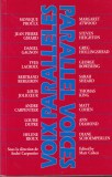 Carte Voix Paralleles. Parallel Voices - Andre Carpentier, Matt Cohen - 1993 - Engleza, Franceza - 249 pagini - Brosata