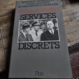 SERVICES DISCRETS - VERNON A. WALTERS (CARTE IN LIMBA FRANCEZA)