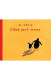 Cand tipa mama - Jutta Bauer