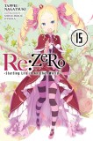 Re:ZERO - Starting Life in Another World (Light Novel) - Volume 15 | Tappei Nagatsuki