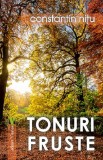 Tonuri fruste | Constantin Nitu