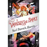 A var&aacute;zslatos bar&aacute;t - Neil Patrick Harris