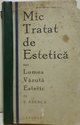 AUTOGRAF ADERCA Felix, Mic Tratat de Estetica, Editura Ancora foto