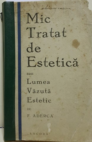 AUTOGRAF ADERCA Felix, Mic Tratat de Estetica, Editura Ancora