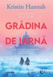Gradina de iarna Roman de Kristin Hannah - Drama familiala, Istoric, Relatie Mama-Fiica, Poveste Captivanta