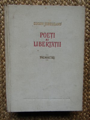 Eugen Jebeleanu - Poeti ai libertatii, talmaciri (1957) foto