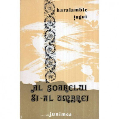 Haralambie Tugui - Al soarelui si - al umbrei - poeme (1935 - 1979) - 121274 foto