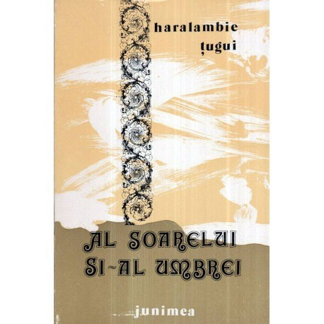 Haralambie Tugui - Al soarelui si - al umbrei - poeme (1935 - 1979) - 121274