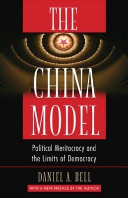 The China Model: Political Meritocracy and the Limits of Democracy foto