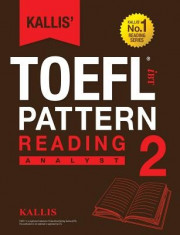 Kallis&amp;#039; TOEFL Ibt Pattern Reading 2: Analyst (College Test Prep 2016 + Study Guide Book + Practice Test + Skill Building - TOEFL Ibt 2016) foto