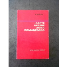 N. MIHAESCU - CARTE DESPRE LIMBA ROMANEASCA