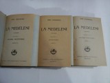 LA MEDELENI (roman) vol.I/vol.II/vol.III - IONEL TEODOREANU - Bucuresti, 1927