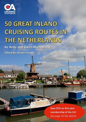 50 Great Inland Cruising Routes in the Netherlands: A guide to 50 great cruises on the rivers and canals of the Netherlands, with details of locks, br foto