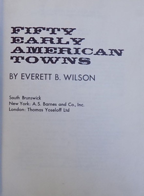 FIFTY EARLY AMERICAN TOWNS de EVERETT B. WILSON , 1966 foto